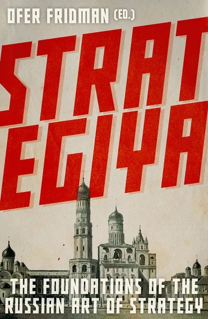 Strategiya: The Foundations of the Russian Art of Strategy - Hardcover