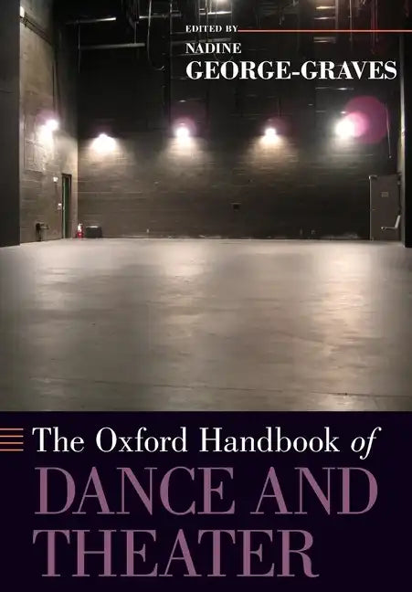 The Oxford Handbook of Dance and Theater - Paperback