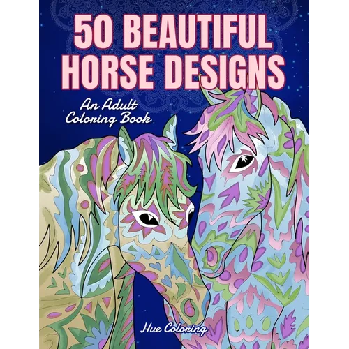50 Beautiful Horses Coloring Book - Paperback