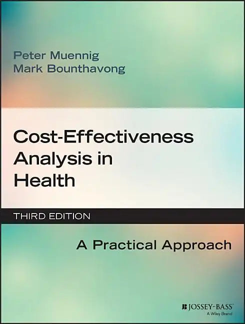Cost-Effectiveness Analysis in Health: A Practical Approach - Paperback