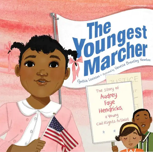 The Youngest Marcher: The Story of Audrey Faye Hendricks, a Young Civil Rights Activist - Hardcover