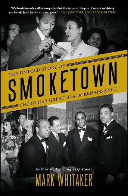 Smoketown: The Untold Story of the Other Great Black Renaissance - Paperback