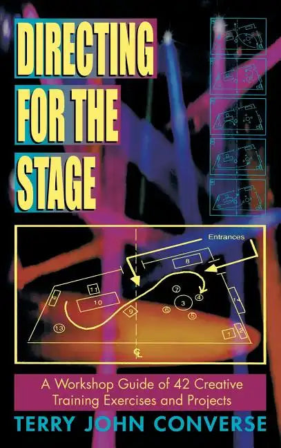 Directing for the Stage a Workshop Guide of Creative Exercises and Projects - Hardcover