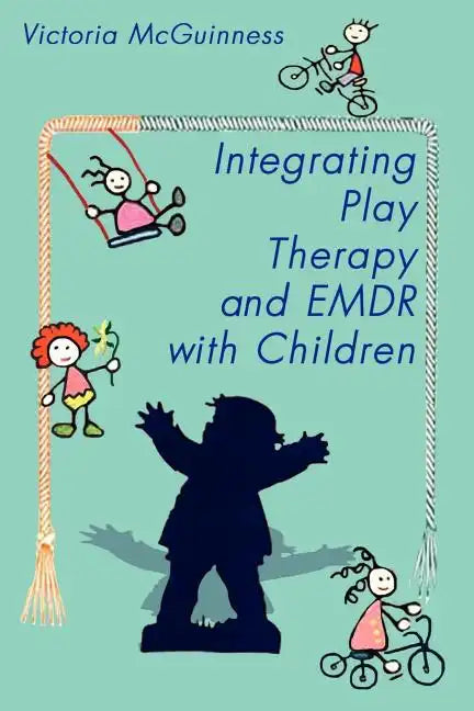 Integrating Play Therapy and Emdr with Children - Paperback