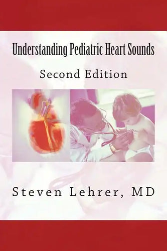 Understanding Pediatric Heart Sounds - Paperback