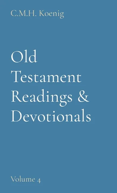 Old Testament Readings & Devotionals: Volume 4 - Hardcover