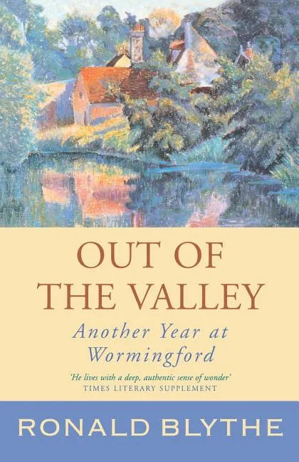 Out of the Valley: Another Year at Wormingford - Paperback