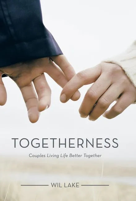 Togetherness: Couples Living Life Better Together - Hardcover