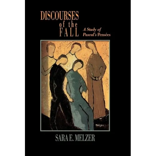 Discourses of the Fall: A Study of Pascal's Pensées - Hardcover