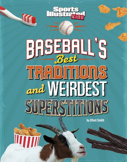 Baseball's Best Traditions and Weirdest Superstitions - Hardcover