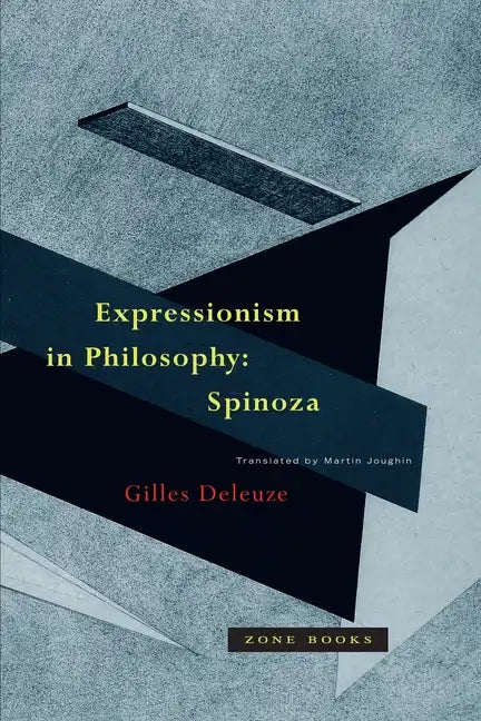 Expressionism in Philosophy: Spinoza - Paperback