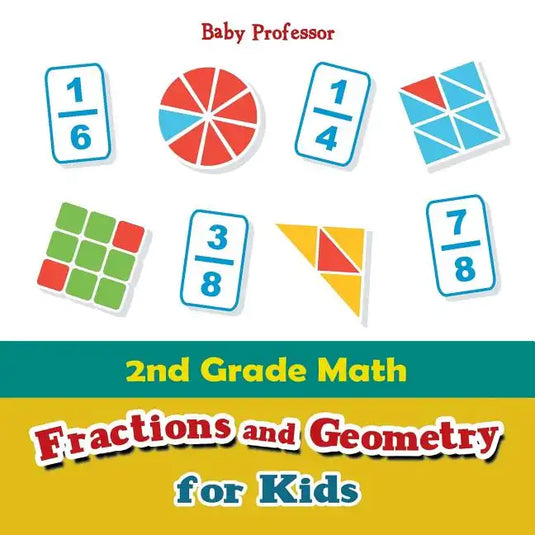 2nd Grade Math: Fractions and Geometry for Kids - Paperback