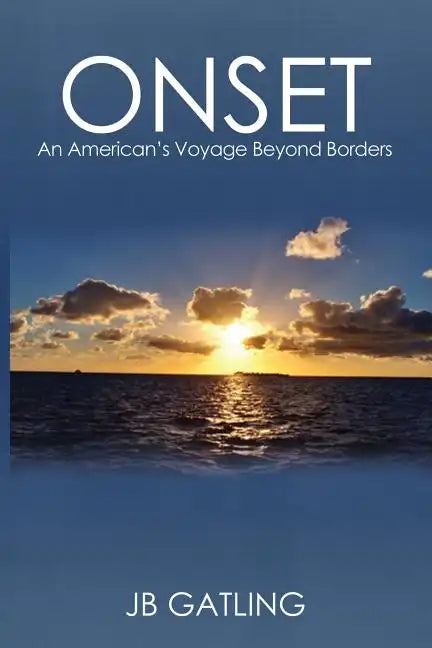 Onset: An American's Voyage Beyond Borders - Paperback