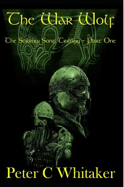 The War Wolf: The Sorrow Song Trilogy Part One - Paperback