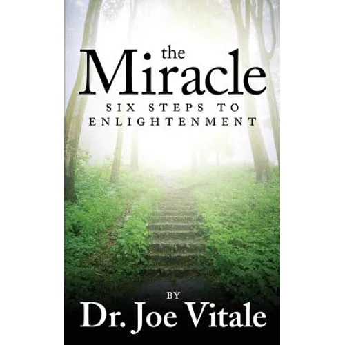 The Miracle: Six Steps to Enlightenment - Paperback