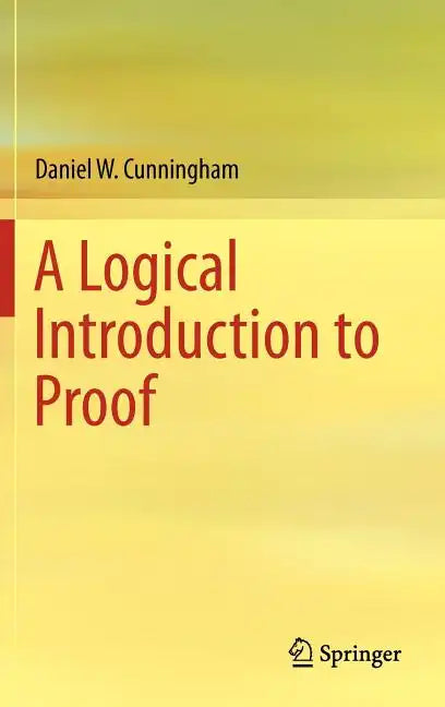 A Logical Introduction to Proof - Hardcover