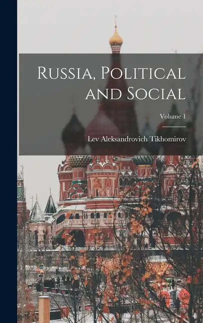 Russia, Political and Social; Volume 1 - Hardcover