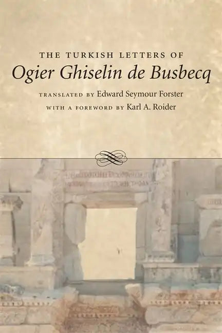 The Turkish Letters of Ogier Ghiselin de Busbecq - Paperback