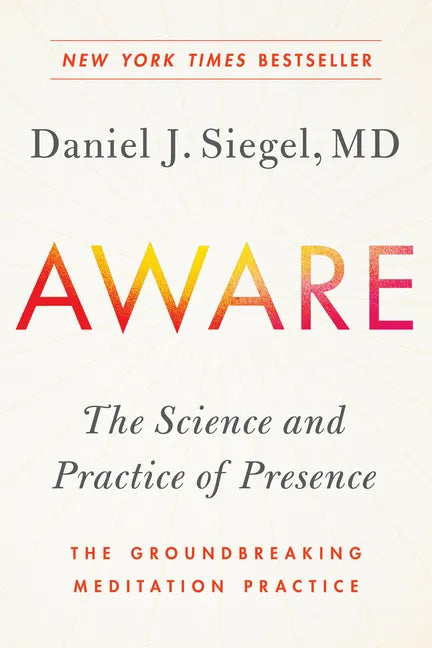 Aware: The Science and Practice of Presence--The Groundbreaking Meditation Practice - Paperback