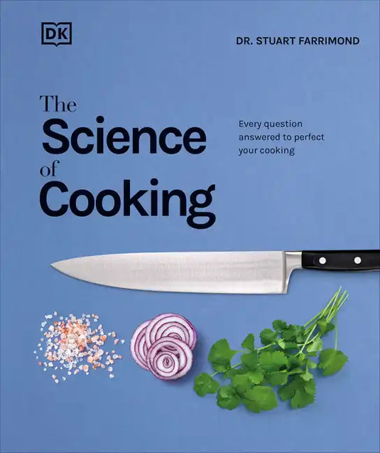 The Science of Cooking: Every Question Answered to Perfect Your Cooking - Hardcover