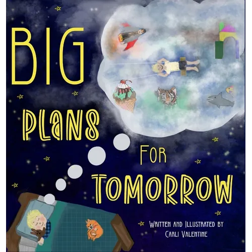 Big Plans For Tomorrow - Hardcover