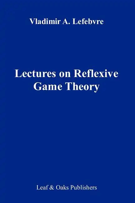 Lectures on the Reflexive Games Theory - Paperback