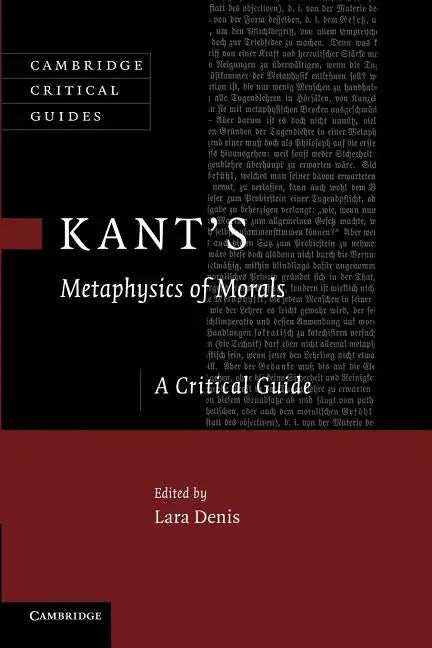 Kant's Metaphysics of Morals: A Critical Guide - Paperback