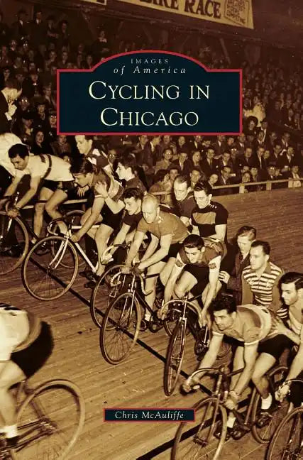 Cycling in Chicago - Hardcover