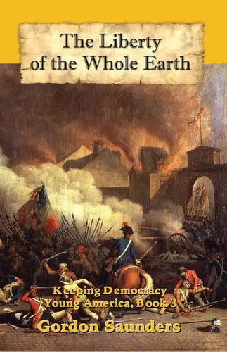 The Liberty of the Whole Earth: Keeping Democracy - Paperback