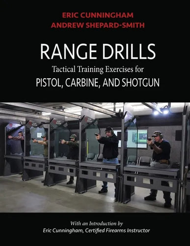Range Drills: Tactical Training Exercises for Pistol, Carbine, and Shotgun - Paperback