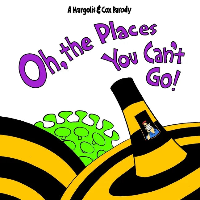 Oh, The Places You Can't Go! - Paperback