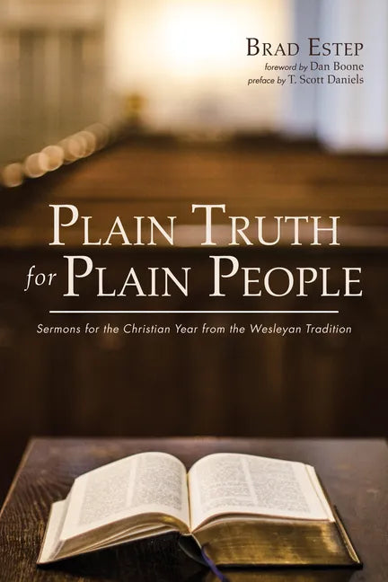 Plain Truth for Plain People: Sermons for the Christian Year from the Wesleyan Tradition - Hardcover