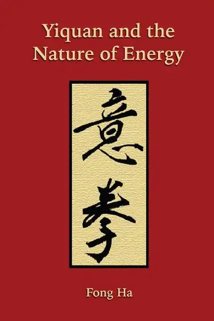 Yiquan and the Nature of Energy - Paperback