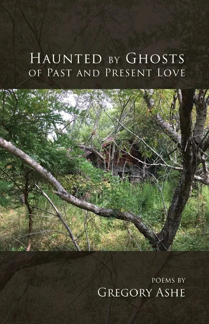 Haunted by Ghosts of Past and Present Love - Paperback