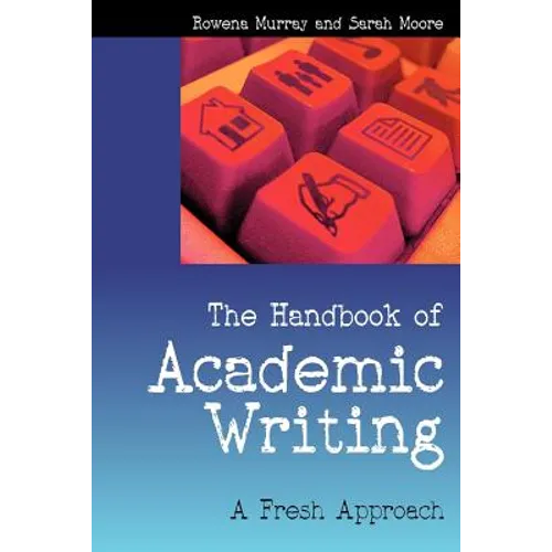 The Handbook of Academic Writing: A Fresh Approach - Paperback