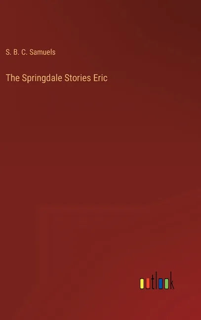The Springdale Stories Eric - Hardcover
