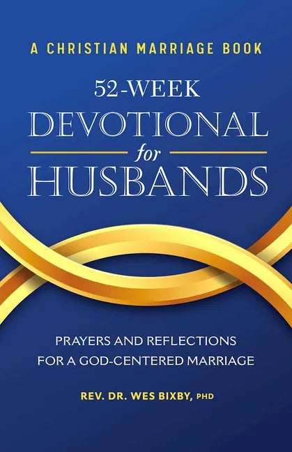 A Christian Marriage Book - 52-Week Devotional for Husbands: Prayers and Reflections for a God-Centered Marriage - Paperback