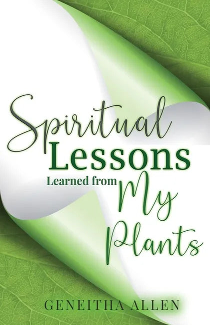 Spiritual Lessons Learned from My Plants - Paperback