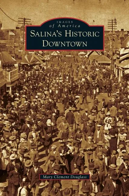 Salina's Historic Downtown - Hardcover