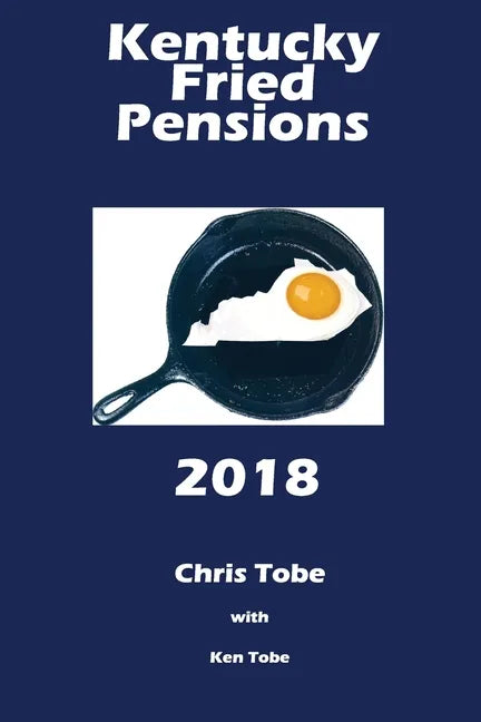 Kentucky Fried Pensions 2018 - Paperback