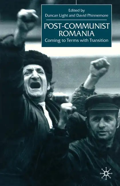 Post-Communist Romania: Coming to Terms with Transition - Paperback