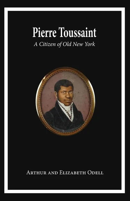 Pierre Toussaint: A Citizen of Old New York - Paperback