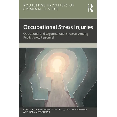 Occupational Stress Injuries: Operational and Organizational Stressors Among Public Safety Personnel - Paperback