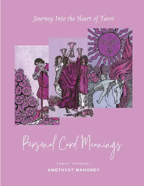 Personal Card Meanings: Journey Into the Heart of Tarot - Paperback