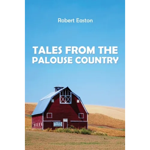 Tales from the Palouse Country - Paperback