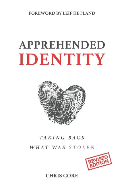 Apprehended Identity: Taking Back What Was Stolen - Paperback