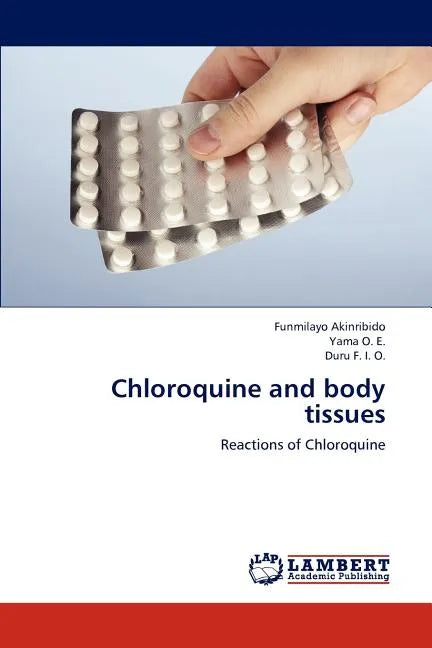 Chloroquine and Body Tissues - Paperback