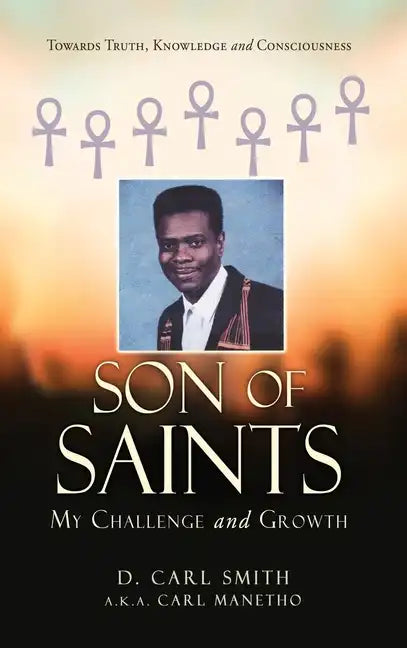 Son of Saints: My Challenge and Growth - Hardcover