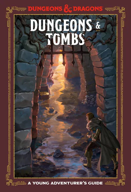 Dungeons & Tombs (Dungeons & Dragons): A Young Adventurer's Guide - Hardcover
