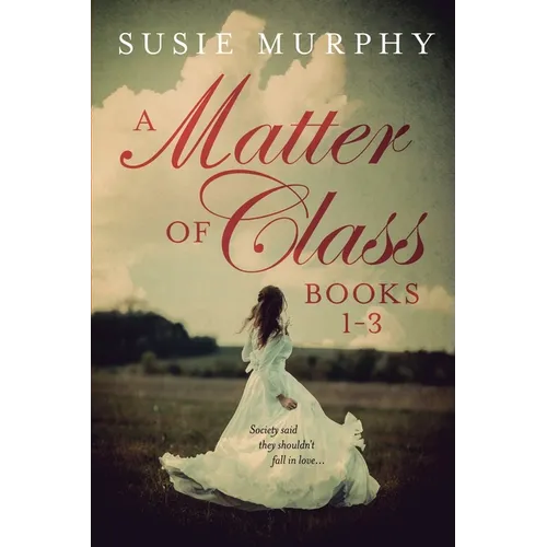 A Matter of Class Series Books 1-3 - Paperback